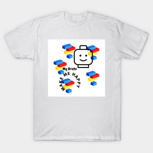 Bricks make me Happy T-Shirt